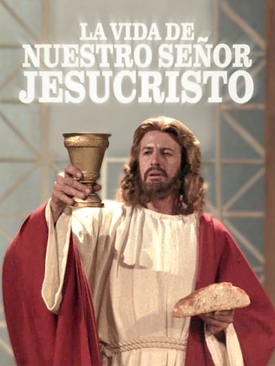 La vida de nuestro Señor Jesucristo