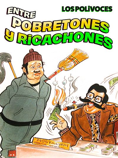 Entre pobretones y ricachones