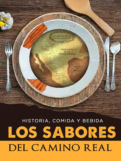 Los Sabores Del Camino Real