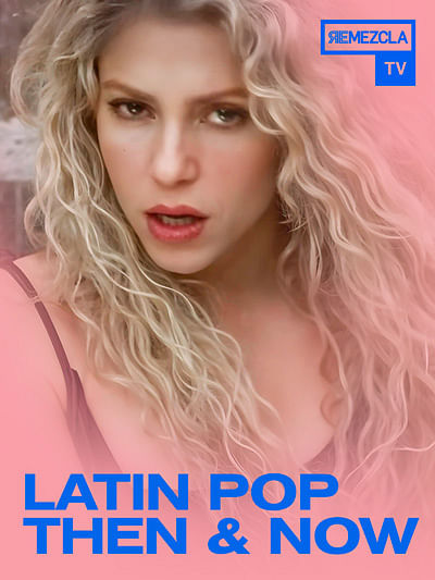 Latin Pop Then & Now