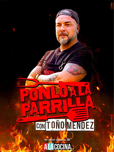 Ponlo a la Parrilla con Toño Mendez